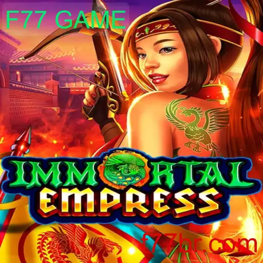Descubra ImmortalEmpress: O Novo Sensação F77 GAME