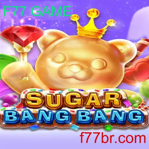 SUGARBANGBANG: Exploração de um Fenômeno Lúdico Sob a Marca F77 GAME