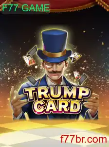 Descubra as Regras e Estratégias de 'TrumpCard': O Novo F77 GAME